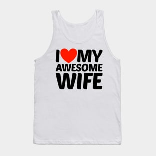 I Love My Awesome Wife Tank Top